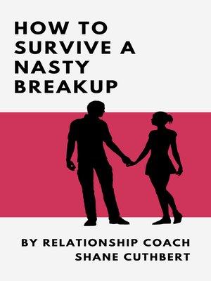 cover image of HOW TO SURVIVE a NASTY BREAKUP